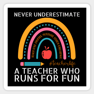 Never underestimate a Teacher Who Runs for Fun Sticker